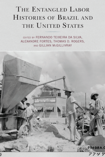 Cover of book: The Entangled Labor Histories of Brazil and the United States