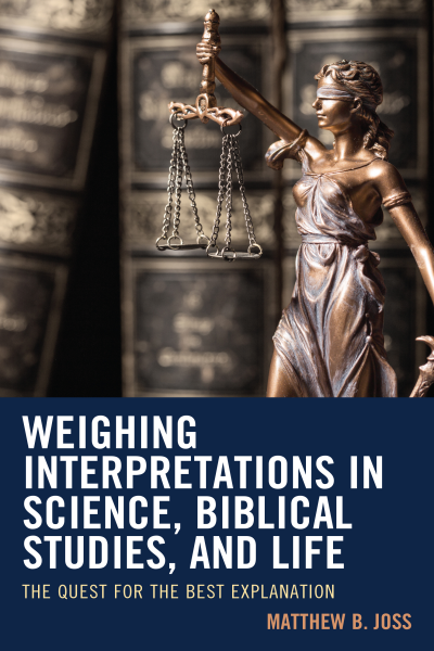 Cover des Buchs: Weighing Interpretations in Science, Biblical Studies, and Life