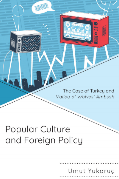 Cover des Buchs: Popular Culture and Foreign Policy