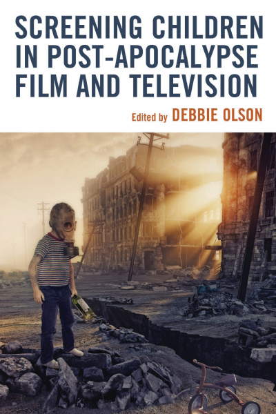 Cover des Buchs: Screening Children in Post-apocalypse Film and Television