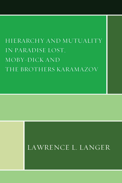 Cover des Buchs: Hierarchy and Mutuality in Paradise Lost, Moby-Dick and the Brothers Karamazov