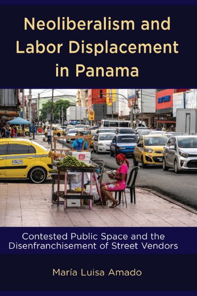 Cover des Buchs: Neoliberalism and Labor Displacement in Panama