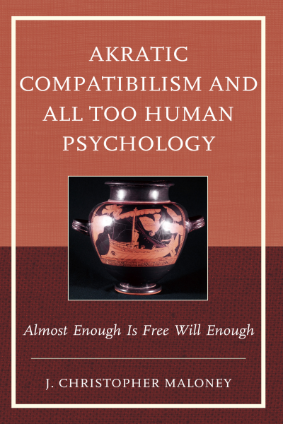 Cover des Buchs: Akratic Compatibilism and All Too Human Psychology