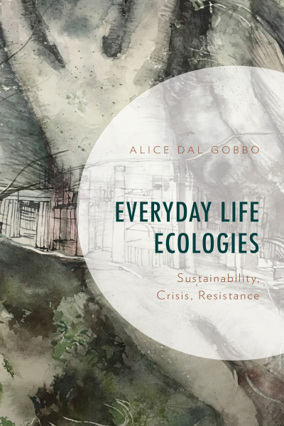 Cover of book: Everyday Life Ecologies