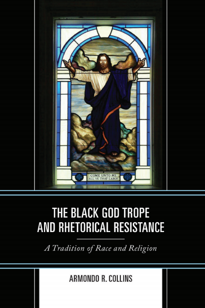 Cover of book: The Black God Trope and Rhetorical Resistance