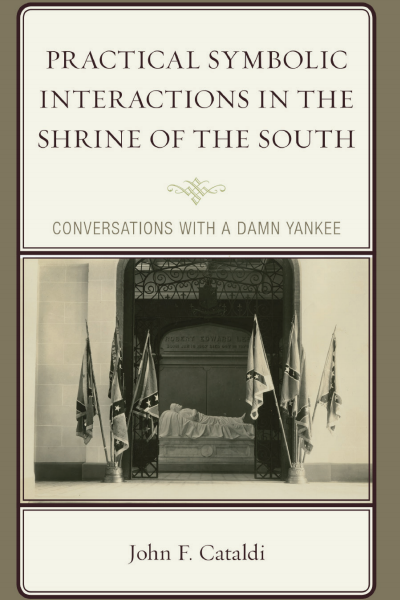 Cover of book: Practical Symbolic Interactions in the Shrine of the South
