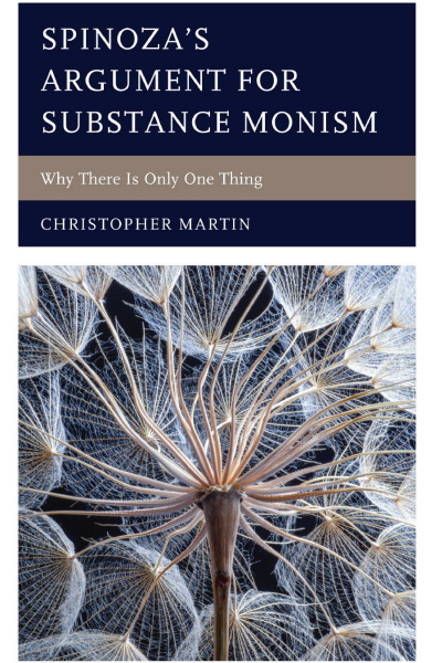 Cover of book: Spinoza’s Argument for Substance Monism