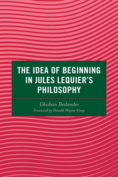 Cover of book: The Idea of Beginning in Jules Lequier's Philosophy