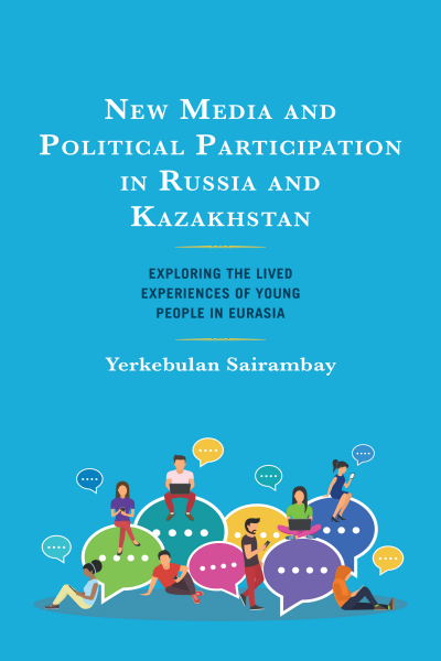 Cover des Buchs: New Media and Political Participation in Russia and Kazakhstan