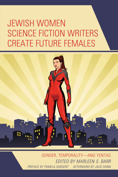 Cover des Buchs: Jewish Women Science Fiction Writers Create Future Females