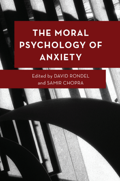 Cover of book: The Moral Psychology of Anxiety