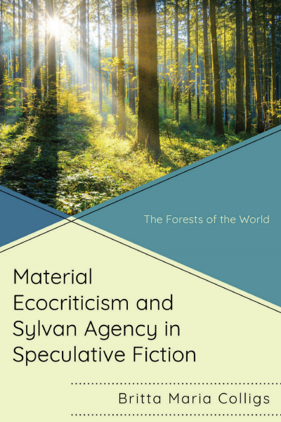 Cover des Buchs: Material Ecocriticism and Sylvan Agency in Speculative Fiction