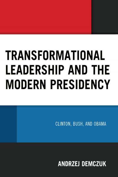 Cover des Buchs: Transformational Leadership and the Modern Presidency