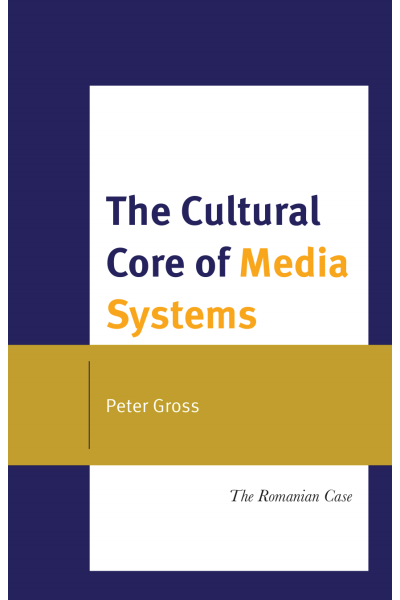 Cover des Buchs: The Cultural Core of Media Systems