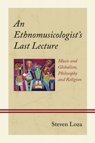 Cover of book: An Ethnomusicologist's Last Lecture