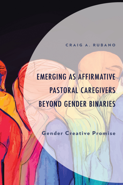 Cover des Buchs: Emerging as Affirmative Pastoral Caregivers Beyond Gender Binaries