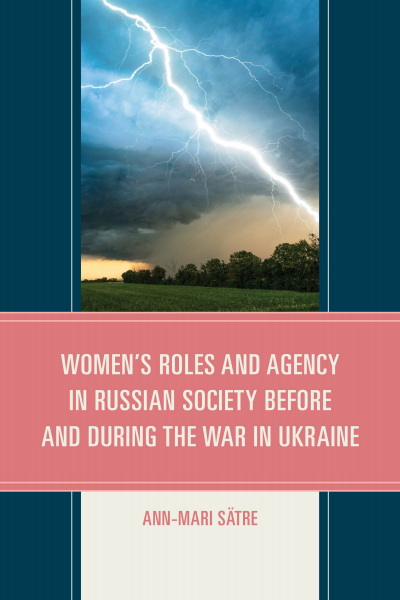 Cover of book: Women's Roles and Agency in Russian Society Before and During the War in Ukraine