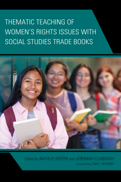 Cover of book: Thematic Teaching of Women’s Rights Issues with Social Studies Trade Books