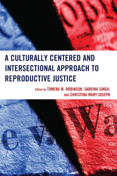 Cover des Buchs: A Culturally Centered and Intersectional Approach to Reproductive Justice