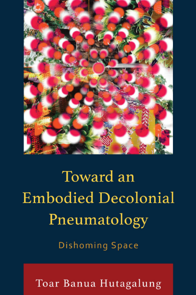 Cover of book: Toward an Embodied Decolonial Pneumatology