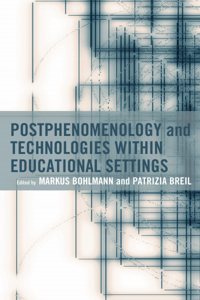 Cover des Buchs: Postphenomenology and Technologies within Educational Settings