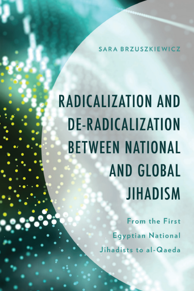 Cover des Buchs: Radicalization and De-Radicalization between National and Global Jihadism