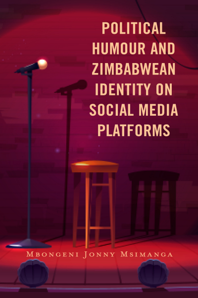 Cover des Buchs: Political Humour and Zimbabwean Identity on Social Media Platforms