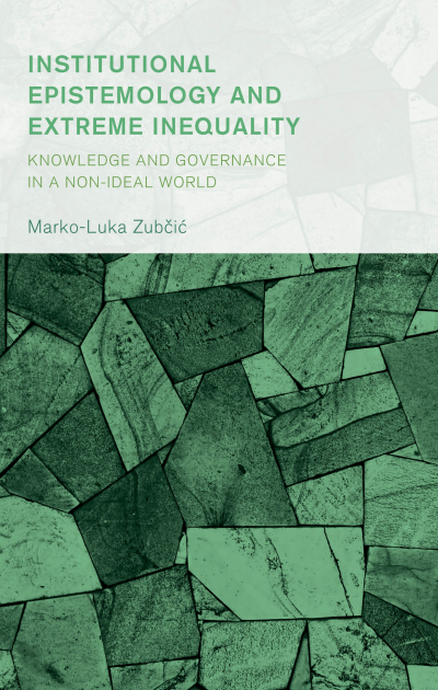 Cover of book: Institutional Epistemology and Extreme Inequality