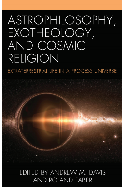 Cover of book: Astrophilosophy, Exotheology, and Cosmic Religion