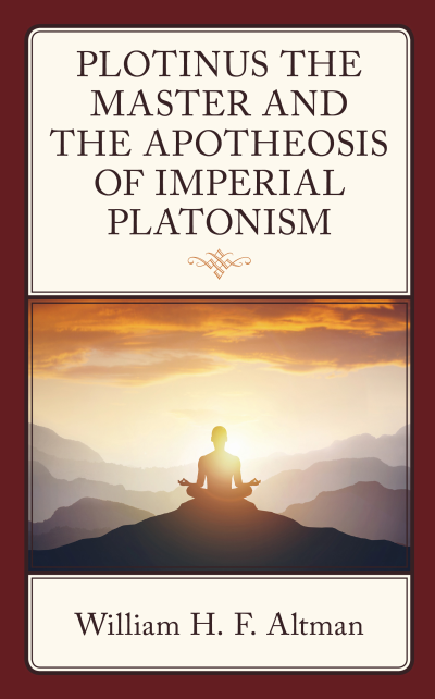Cover of book: Plotinus the Master and the Apotheosis of Imperial Platonism