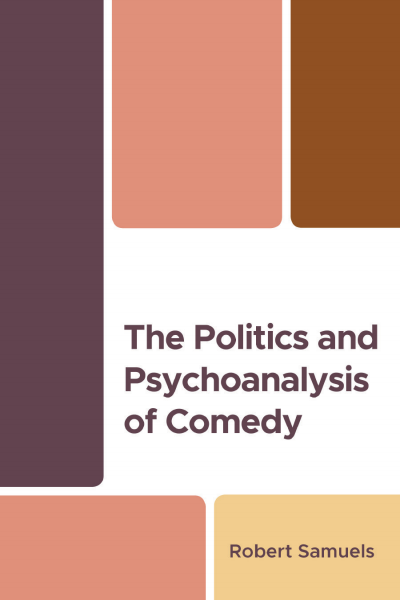 Cover of book: The Politics and Psychoanalysis of Comedy