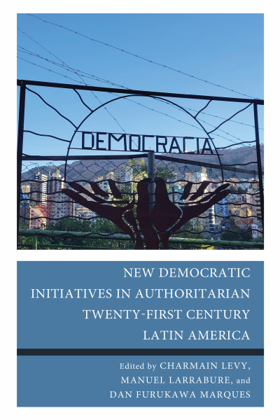 Cover des Buchs: New Democratic Initiatives in Authoritarian Twenty-First Century Latin America