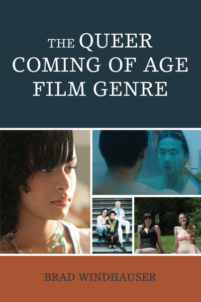 Cover des Buchs: The Queer Coming of Age Film Genre