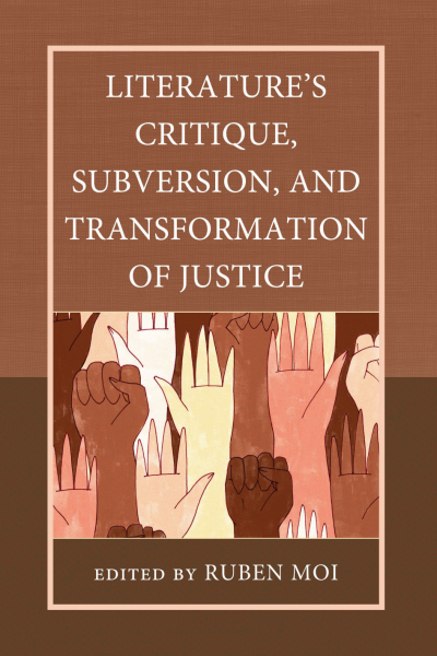 Cover des Buchs: Literature's Critique, Subversion, and Transformation of Justice
