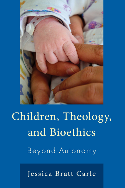 Cover des Buchs: Children, Theology, and Bioethics