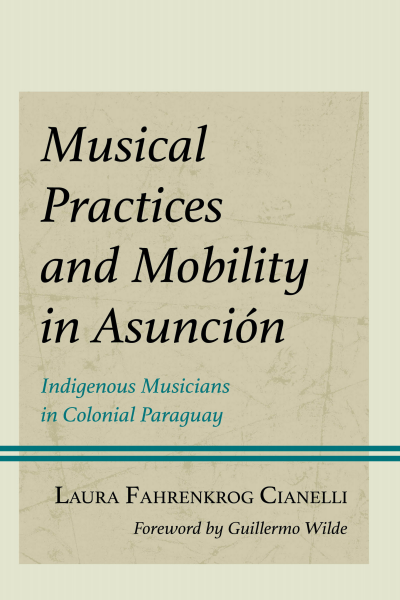 Cover of book: Musical Practices and Mobility in Asunción