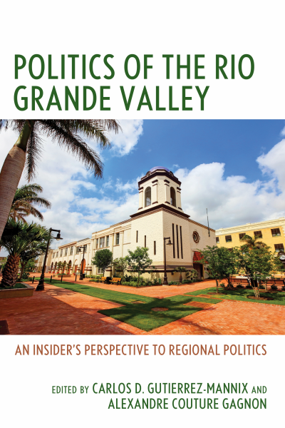 Cover des Buchs: Politics of the Rio Grande Valley