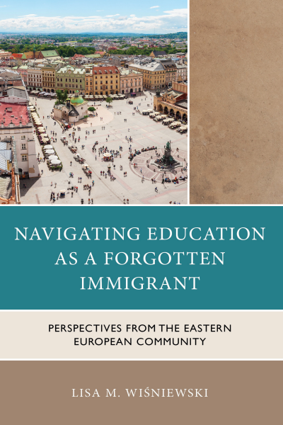 Cover of book: Navigating Education as a Forgotten Immigrant