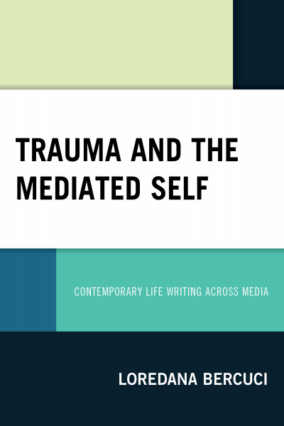 Cover des Buchs: Trauma and the Mediated Self