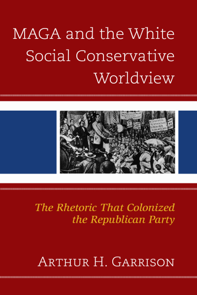 Cover des Buchs: MAGA and the White Social Conservative Worldview
