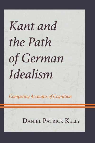 Cover of book: Kant and the Path of German Idealism