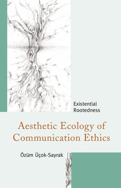 Cover des Buchs: Aesthetic Ecology of Communication Ethics