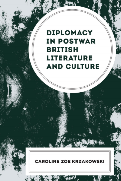 Cover of book: Diplomacy in Postwar British Literature and Culture