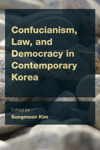Cover of book: Confucianism, Law, and Democracy in Contemporary Korea