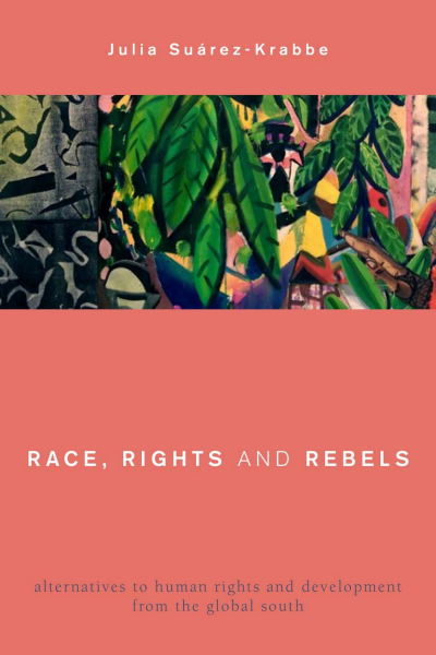 Cover of book: Race, Rights and Rebels