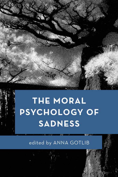 Cover of book: The Moral Psychology of Sadness