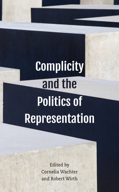 Cover of book: Complicity and the Politics of Representation