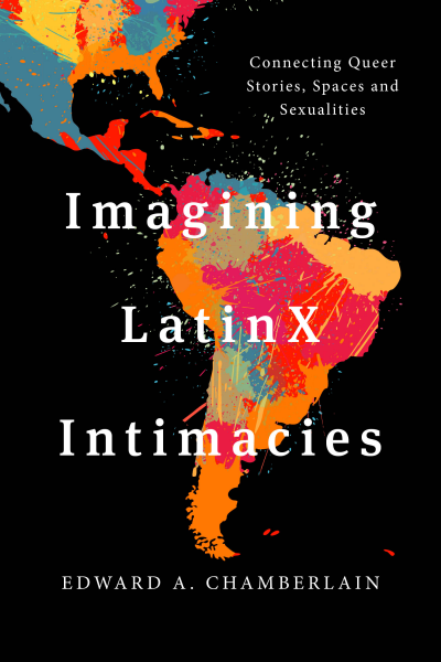 Cover of book: Imagining LatinX Intimacies