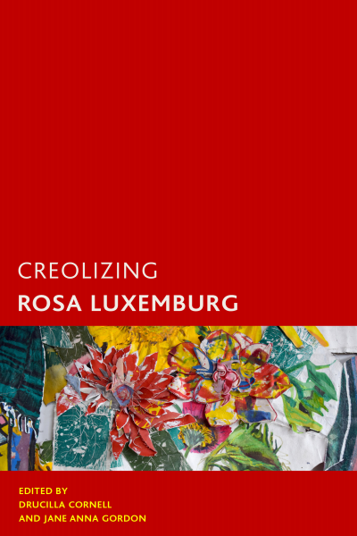 Cover of book: Creolizing Rosa Luxemburg