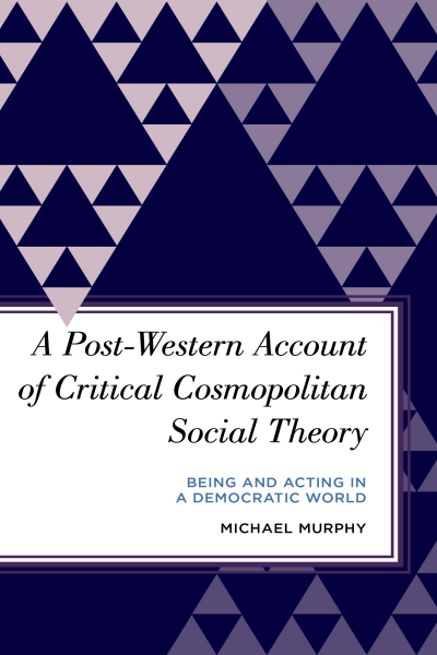 Cover des Buchs: A Post-Western Account of Critical Cosmopolitan Social Theory
